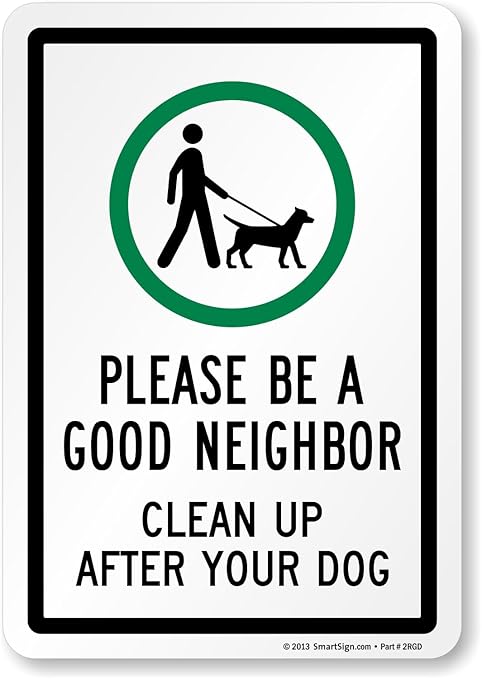 SmartSign 'Please Be A Good Neighbor Clean Up After Your Dog' Metal Sign with Symbol, 10" x 7", 40 mil Laminated Rustproof Aluminum, Green, Black and White, Made in USA